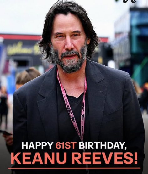 Keanu Reeves Turns 61 — Grace, Grit, and Good Vibes Never Go Out of Style 🙌💫